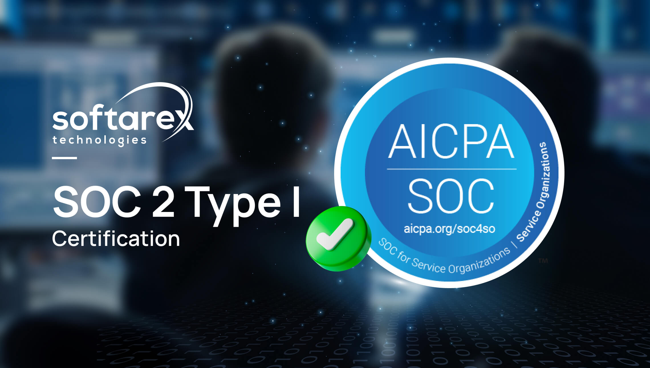 Softarex Achieves SOC 2 Type I Certification